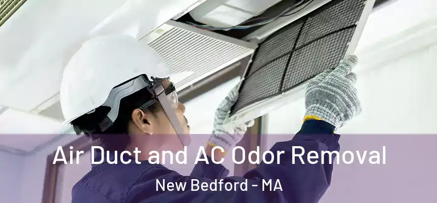  Air Duct and AC Odor Removal New Bedford - MA