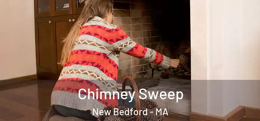 Chimney Sweep New Bedford - MA