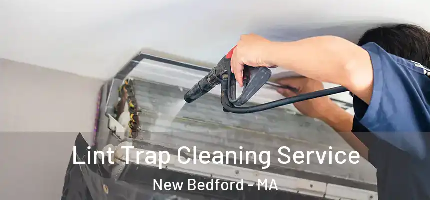 Lint Trap Cleaning Service New Bedford - MA